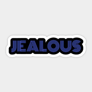 "Jealous" Sticker